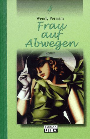 Beispielbild fr Frau auf Abwegen : [Roman] / Wendy Perriam. Aus dem Engl. von Nikolaus Gatter zum Verkauf von Versandantiquariat Buchegger