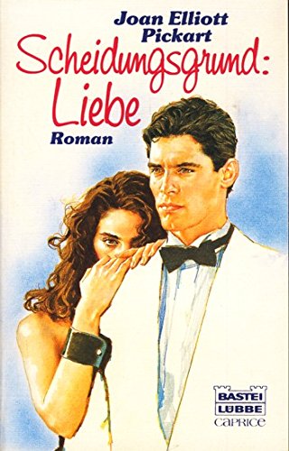 9783404580736: Scheidungsgrund: Liebe : Ein Caprice-Roman.