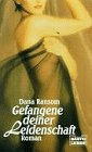 Stock image for Gefangene deiner Leidenschaft. for sale by Sigrun Wuertele buchgenie_de