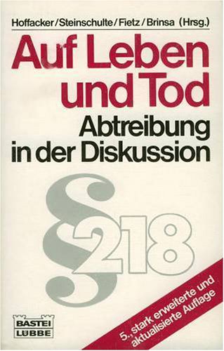 Auf Leben Und Tod: Abtreibung in Der Diskussion