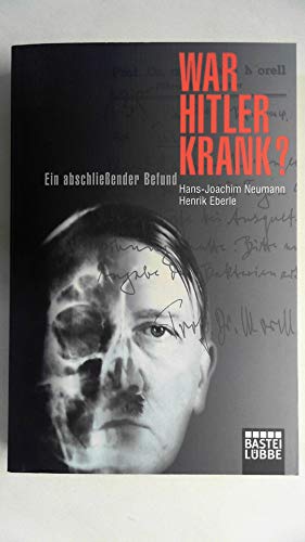 Beispielbild fr War Hitler krank?: Ein abschlieender Befund. zum Verkauf von Antiquariat Bernhardt