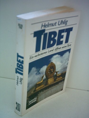 Tibet. Ein verbotenes Land Ã¶ffnet seine Tore. ( Fremde LÃ¤nder). (9783404602629) by Uhlig, Helmut