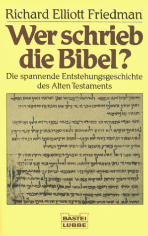 Beispielbild fr Wer schrieb die Bibel? : Die spannende Entstehungsgeschichte des Alten Testaments. Aus dem Amerikan. von Hartmut Pitschmann / Bastei-Lbbe-Taschenbuch ; Bd. 60320 : Sachbuch zum Verkauf von Antiquariat Buchhandel Daniel Viertel