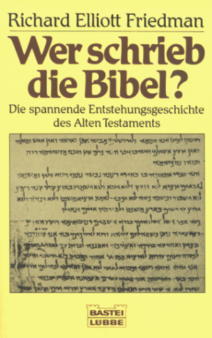 9783404603206: Wer schrieb die Bibel?. Die spannende Entstehungsgeschichte des Alten Testaments