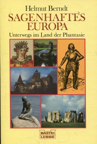 Sagenhaftes Europa (Unterwegs im Land der Phantasie)