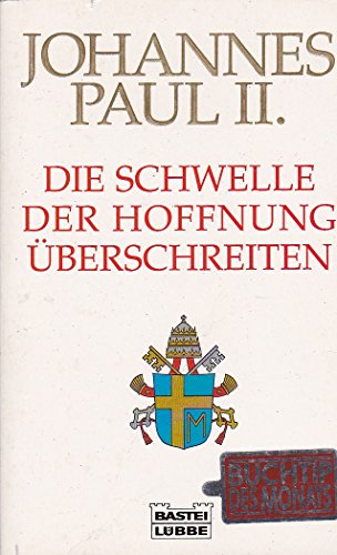 Stock image for Die Schwelle der Hoffnung berschreiten for sale by DER COMICWURM - Ralf Heinig