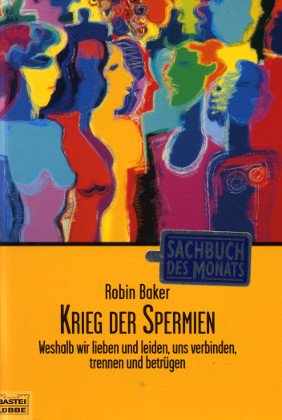 Krieg der Spermien. (9783404604654) by Baker, Robin; Griese, Friedrich