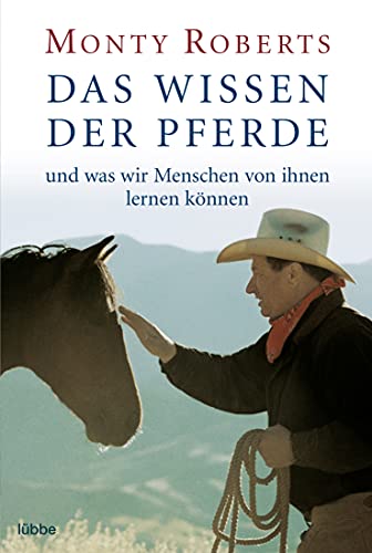 Beispielbild fr Das Wissen der Pferde: und was wir Menschen von ihnen lernen knnen zum Verkauf von medimops