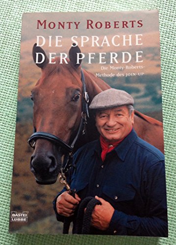 Die Sprache der Pferde. (9783404605507) by Roberts, Monty