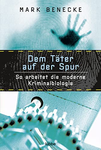 9783404605620: Dem Tter auf der Spur: So arbeitet die moderne Kriminalbiologie: 60562