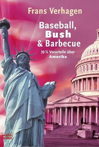 Baseball, Bush und Barbecue - Verhagen, Frans