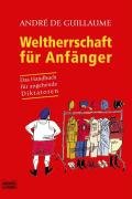 9783404605811: Weltherrschaft fr Anfnger: Das Handbuch fr angehende Diktatoren