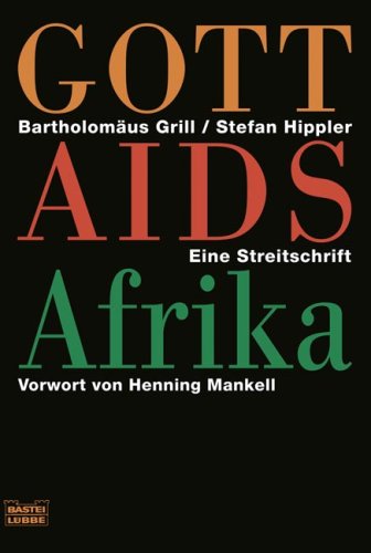 Beispielbild fr Gott Aids Afrika: Das tdliche Schweigen der katholischen Kirche zum Verkauf von medimops