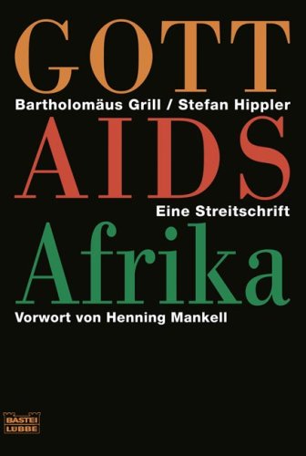 Stock image for Gott Aids Afrika: Das tdliche Schweigen der katholischen Kirche for sale by medimops