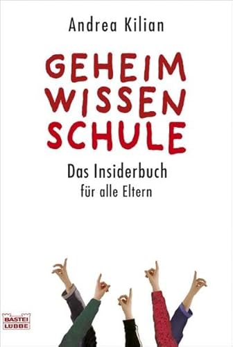 Stock image for Geheimwissen Schule: Das Insiderbuch fr alle Eltern for sale by Der Bcher-Br