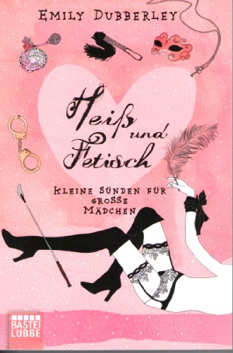 Imagen de archivo de Hei und Fetisch: Kleine Sünden für groe Mädchen a la venta por WorldofBooks