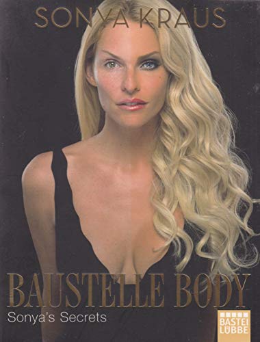 Beispielbild fr Baustelle Body: Sonya's Secrets [Paperback] Kraus, Sonya and Ditting, Frauke zum Verkauf von tomsshop.eu