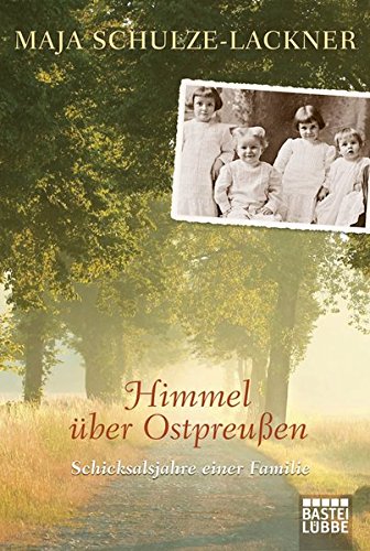 9783404606702: Himmel ber Ostpreuen: Schicksalsjahre einer Familie
