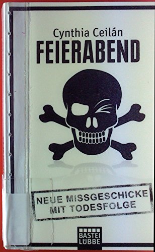 Imagen de archivo de Feierabend: Neue Missgeschicke mit Todesfolge a la venta por Versandantiquariat Felix Mcke