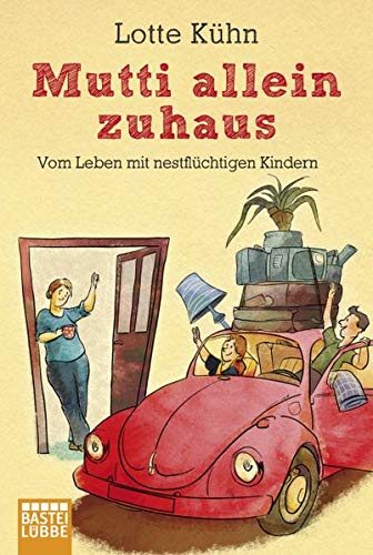 Stock image for Mutti allein zuhaus: Vom Leben mit nestflchtigen Kindern for sale by medimops