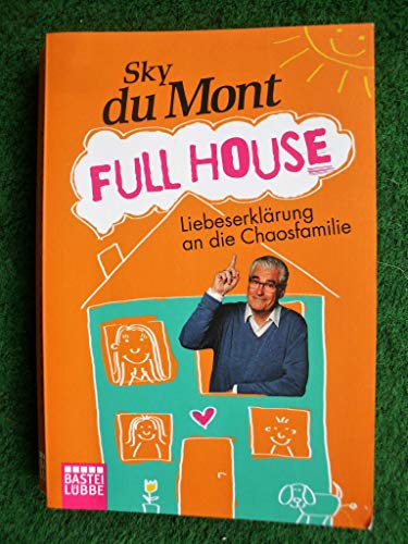 Beispielbild fr Full House: Liebeserklrung an die Chaosfamilie zum Verkauf von medimops