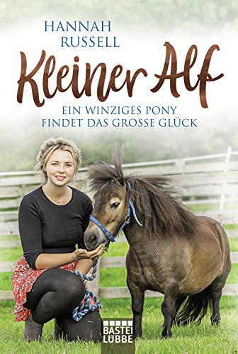 Stock image for Kleiner Alf: Ein winziges Pony findet das groe Glck for sale by medimops