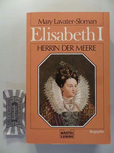 Beispielbild fr Elisabeth I. Herrin der Meere. zum Verkauf von medimops