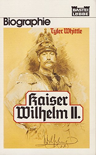Stock image for Wilhelm der II. Ein Monarch, der geliebt werden wollte. for sale by medimops