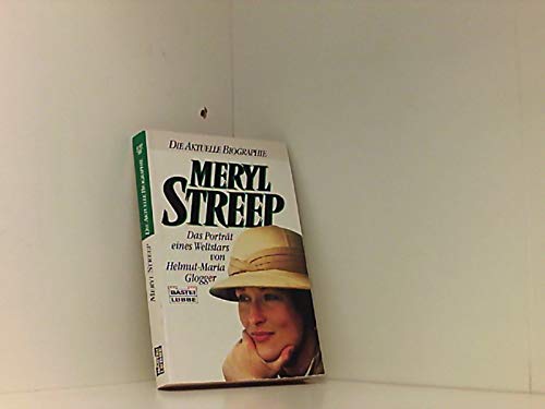 Meryl Streep (Biographien. Bastei Lübbe Taschenbücher) - Glogger Helmut, M