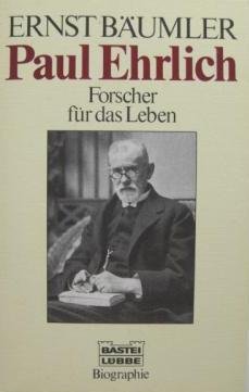 Stock image for Paul Ehrlich. Forscher fr das Leben. ( Biographien). for sale by medimops