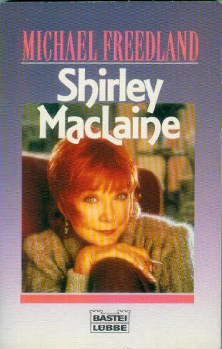 Shirley MacLaine. ( Biographie). - Michael Freedland