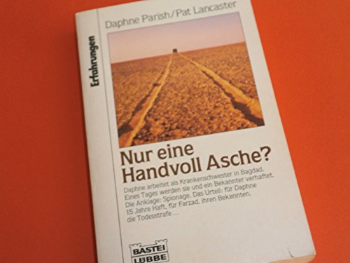 Nur eine Handvoll Asche? (Erfahrungen. Bastei Lübbe Taschenbücher)