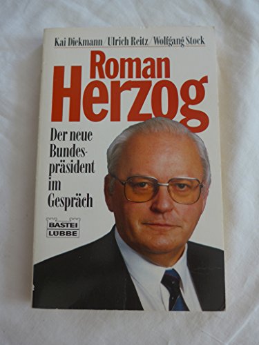 9783404612994: Roman Herzog Der neue Bundesprsident im Gesprch