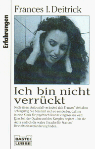 Beispielbild fr Ich bin nicht verrckt. Reihe: "Erfahrungen", Bastei-Lbbe-Taschenbuch Nr. 61372. [Aus dem Amerikanischen von Michaela Rohn]. zum Verkauf von Antiquariat Frank Dahms