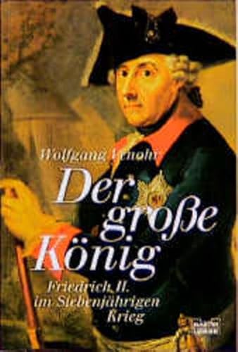 Friedrich II. - Der große König: Friedrich II. im Siebenjährigen Krieg (Biographien. Bastei Lübbe Taschenbücher) - Venohr, Wolfgang