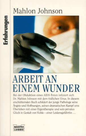 9783404614127: Arbeit an einem Wunder - Aus der Serie: Erfahrungen