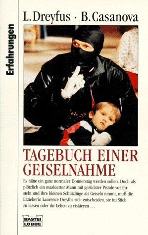 Stock image for Tagebuch einer Geiselnahme. "Erfahrungen". [Aus dem Franzsischen von Vera Thielenhaus]. Bastei-Lbbe-Taschenbuch Nr. 61417. for sale by Antiquariat Frank Dahms