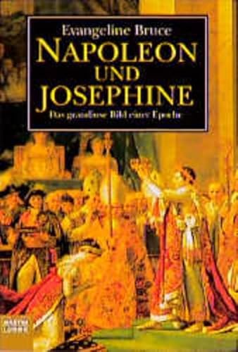 Napoleon und Josephine. Das grandiose Bild einer Epoche. (9783404614325) by Bruce, Evangeline