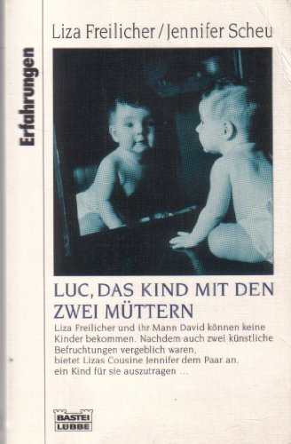 Beispielbild fr Luc, das Kind mit den zwei Mttern zum Verkauf von Sigrun Wuertele buchgenie_de