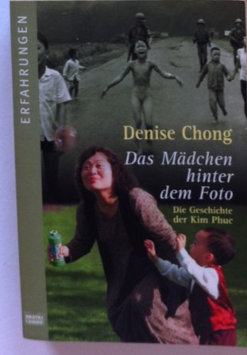 Imagen de archivo de Das Mdchen hinter dem Foto - Die Geschichte der Kim Phuc a la venta por PRIMOBUCH