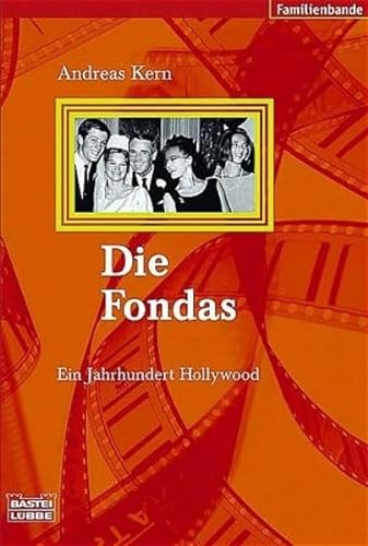 Stock image for Die Fondas. Ein Jahrhundert Hollywood. for sale by medimops