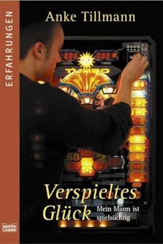 Beispielbild fr Verspieltes Glck. Mein Mann ist spielschtig. zum Verkauf von medimops