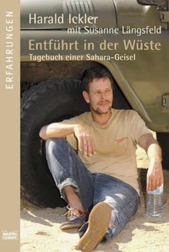 9783404615445: Entfhrt in der Wste : Tagebuch einer Sahara-Geisel