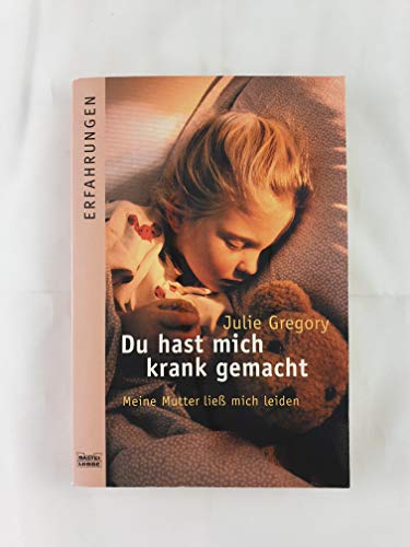 Stock image for Gregory, J: Du hast mich krank gemacht for sale by Ammareal