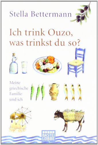 Beispielbild fr Ich trink Ouzo, was trinkst du so? zum Verkauf von SecondSale