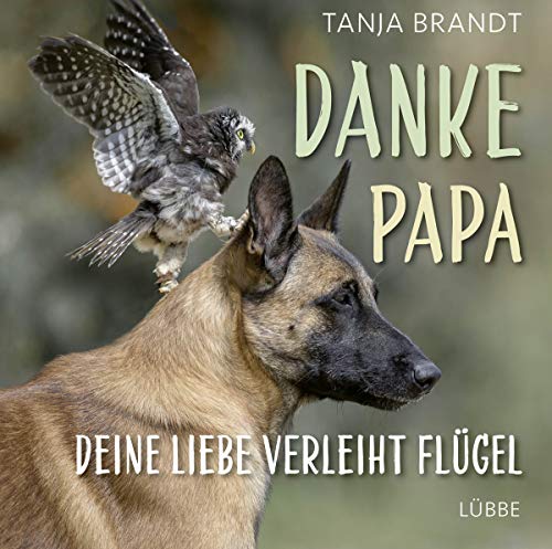 Stock image for Danke Papa, deine Liebe verleiht Flgel for sale by medimops