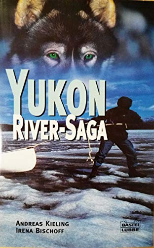 Stock image for Yukon River- Saga. for sale by medimops