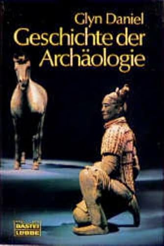 Geschichte der ArchÃ¤ologie. (9783404640768) by Daniel, Glyn