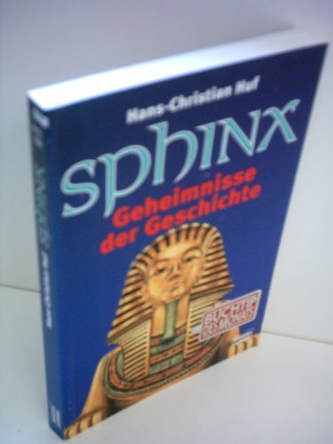 9783404641512: Sphinx, Geheimnisse der Geschichte