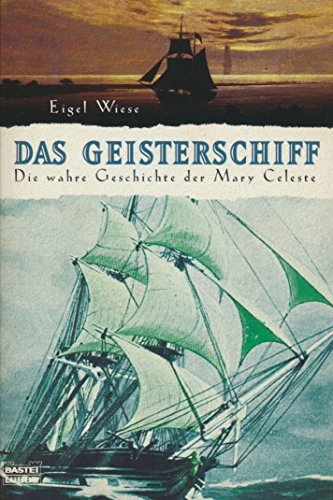 Beispielbild fr Das Geisterschiff. Die Geschichte der Mary Celeste. zum Verkauf von medimops